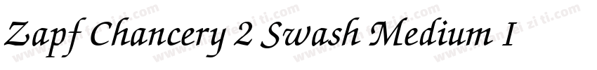 Zapf Chancery 2 Swash Medium Italic字体转换
